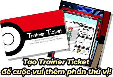 Tạo Trainer Ticket để cuộc vui thêm phần thú vị!